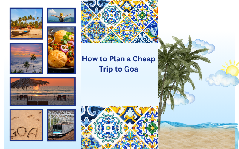 How to Plan a Cheap Trip to Goa