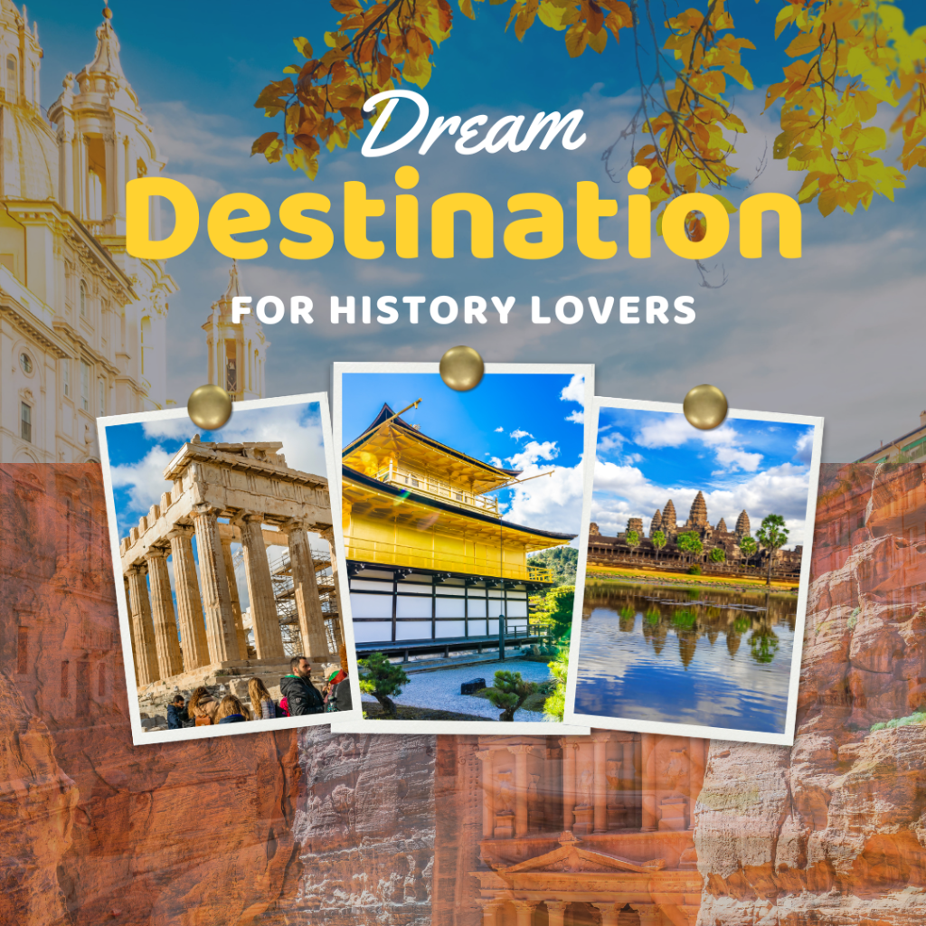 Dream destinations for history lovers