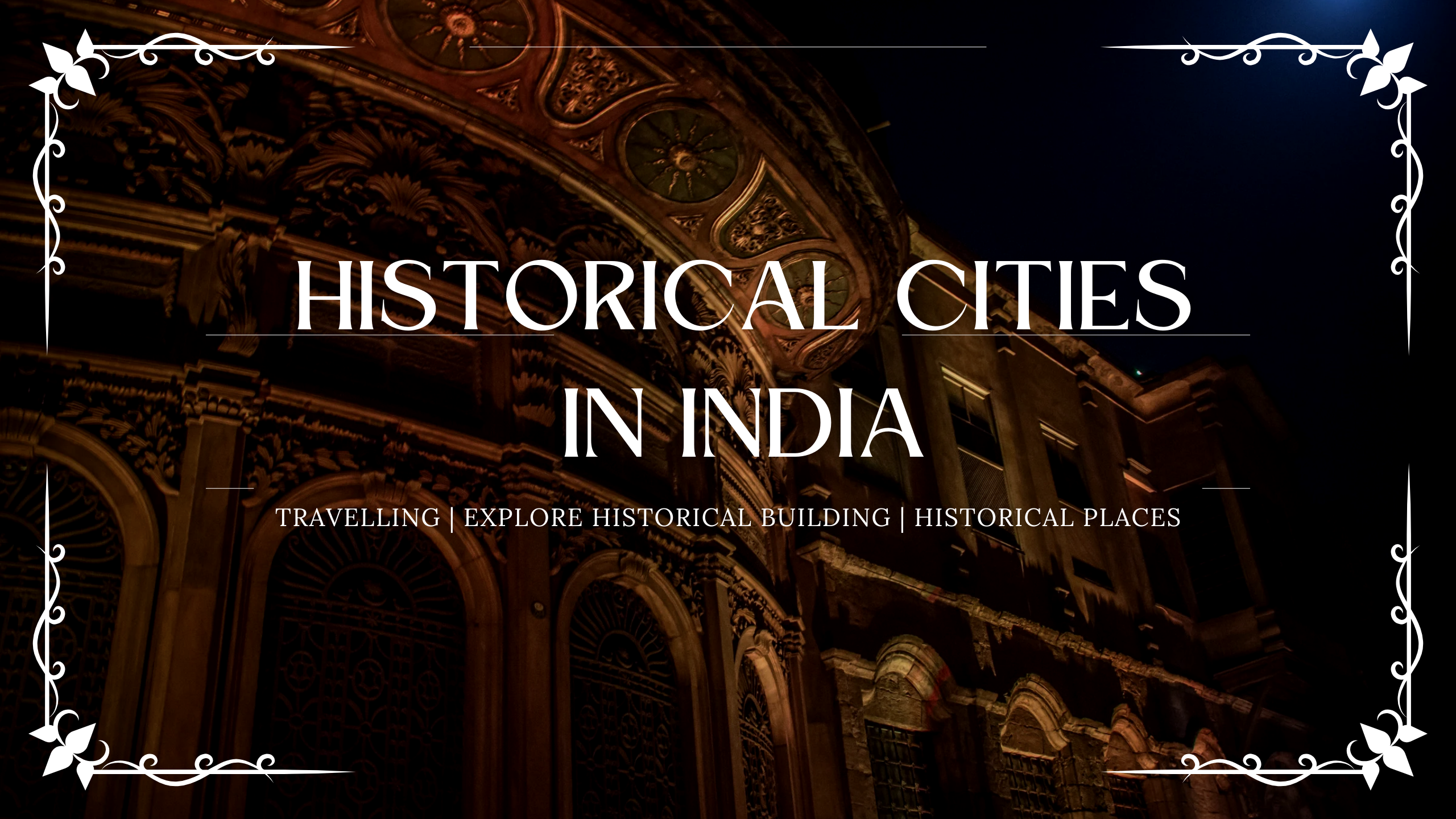 best historical cities in India