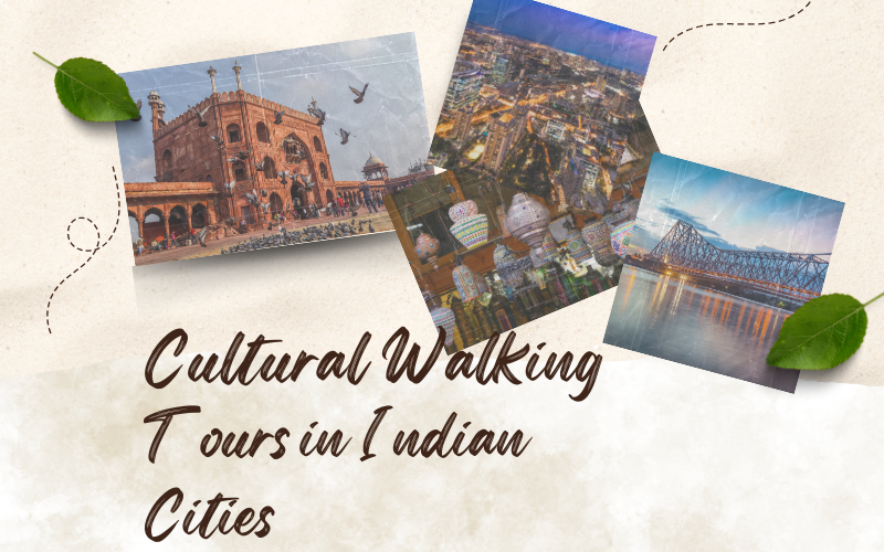 cultural walking tours in Indian cities