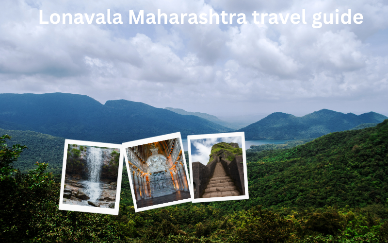 Lonavala Maharashtra travel guide