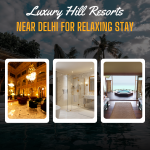 Luxury Hill Resorts