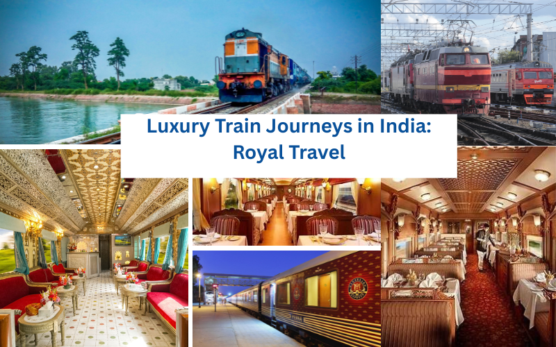 Luxury Train Journeys in India