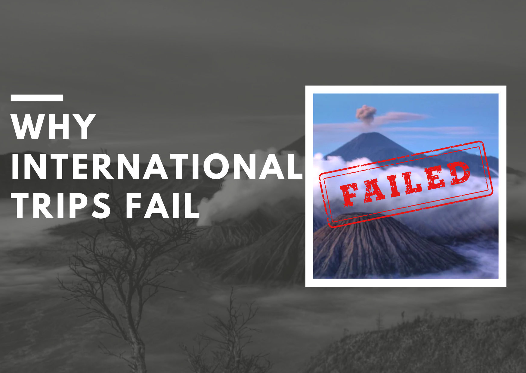 Why International Trips Fail