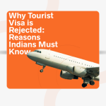 Tourist Visa Rejection Reasons